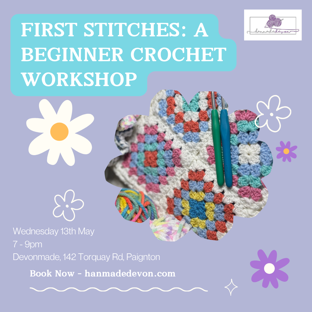 Beginner Crochet Course – Learn the Basics - Wednesday 13th May at Devonmade