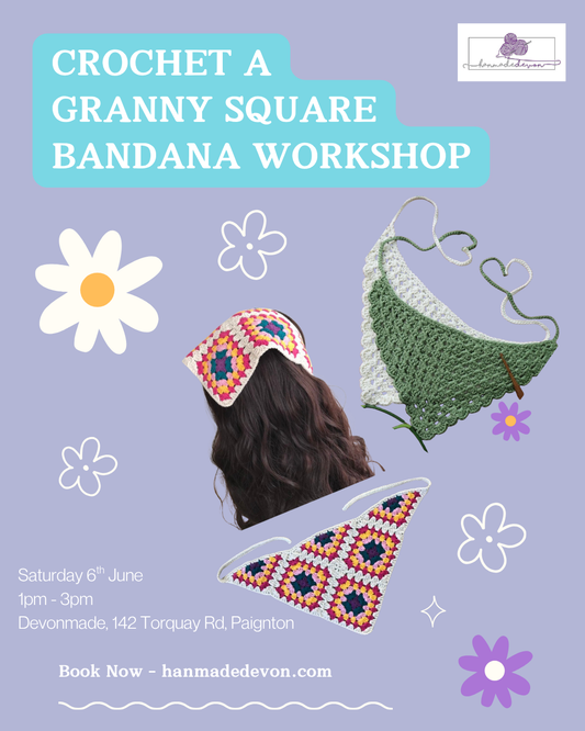 Crochet Granny Square Bandana Workshop - Saturday 6th June at Devonmade, Paignton