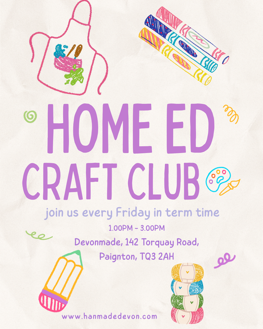 Home Ed Craft Club - Fridays at Devonmade